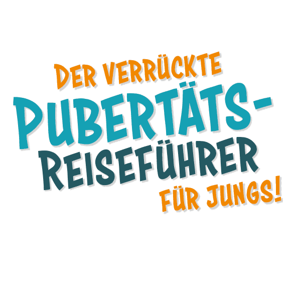 Titel "Der verrückte Pubertäts-Reiseführer für Jungs!"